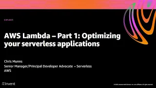 AWS re Invent 2020 AWS Lambda - Part 1 Optimizing your serverless applications