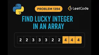 LeetCode 1394 Find Lucky Integer in an Array Python Solution Hash Map Counting