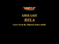 Download Lagu LIRIK LAGU COVER | RELA - DIFARINA INDRA | OM ADELLA