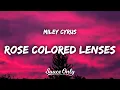 Lagu Miley Cyrus - Rose Colored Lenses (Lyrics)