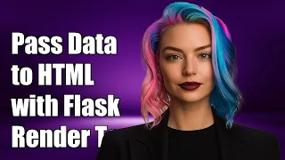 How to Pass Variables from Flask to HTML Using Render Template