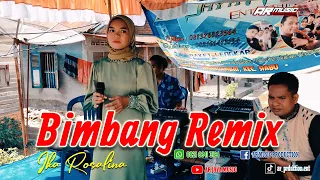 Download BIMBANG REMIX || IKA ROSALINA. MP3