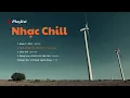 Download Lagu Playlist nhạc chill nhẹ nhàng tâm trạng - Khóa Ly Biệt