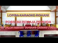 Download Lagu LOMBA KARAOKE ROHANI | PORSENI (PERAYAAN HARI REMAJA PEMUDA GKE) JEMAAT GKE YERUSALEM TAMIANG LAYANG