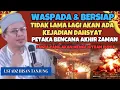 WASPADA‼️AKAN ADA PETAKA BENCANA AKHIR ZAMAN TIDAK LAMA LAGI? CERAMAH USTADZ IHSAN TANJUNG TERBARU