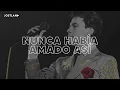 Juan Gabriel - Nunca Había Amado Así (Letra)