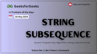 GFG-POTD String Subsequence using Java 30 May 2024 Dynamic Programming String Algorithms