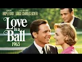 Download Lagu Love Is a Ball 1963 Film in English, Glenn Ford, Hope Lange, Charles Boyer