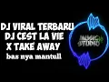 Download Lagu DJ CEST LA VIE X TAKE AWAY  VIRAL TIK TOK