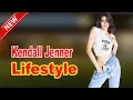 Kendall Jenner - Lifestyle Boyfriend Family Facts Net Worth Biography 2020 Celebrity Glorious