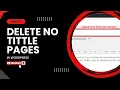 How To Delete No Title Pages In WordPress Quick Tutorial