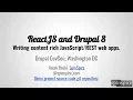 Rich Web Applications with ReactJS and Drupal 8