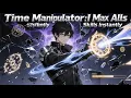 Full Time Manipulator I Max All Skills Instantly