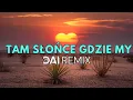 Lagu Wiktor Dyduła - Tam Słońce, Gdzie My | DAI Remix 2025