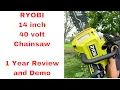 Ryobi 40 Volt 14 inch Chainsaw - 1 Year Review and Demo