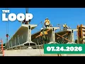 The Loop 07 24 26
