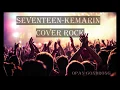 Download Lagu seventeen   kemarin cover rock