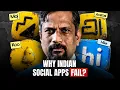Why Indian Social Media apps FAIL?