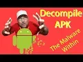 Decompile Android APK into Java and Xml Hunt for Malware