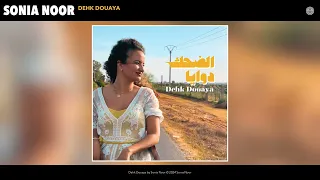 Sonia Noor Dehk Douaya Official Audio 
