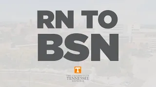 UTK RN-BSN Program Highlights