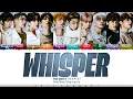 THE BOYZ (더보이즈) - 'WHISPER' Lyrics [Color Coded_Han_Rom_Eng]