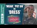 Wear put on and dress - Improve your English with Learners Questions