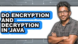 How to Do Encryption and Decryption in Java updated