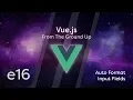 Vue js Tutorial From Scratch - e16