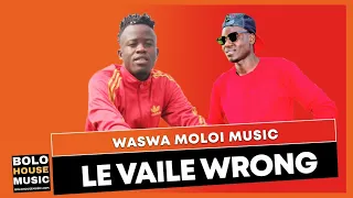 waswa moloi music le vaile wrong original 
