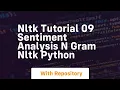 Nltk tutorial 09 sentiment analysis n gram nltk python
