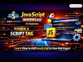 JavaScript Masterclass for Beginners - Tutorial 3 Script Tag