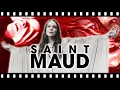 The True Terror of SAINT MAUD