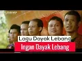 Download Lagu Ingan Dayak Lebang-Lagu Dayak Lebang