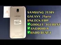 SAMSUNG J530Y/GALAXY J5pro UNLOCK FRP ANDROID 9｜GOOGLE ACCOUNT ｜HARD RESET