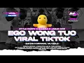 Download Lagu DJ EGO WONG TUO - VIRAL TIKTOK - STYLE PARTY X SAKERA | MYSTER X PRDCTN