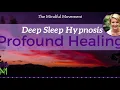 Use Your Powerful Mind: Healing Deep Sleep Hypnosis | Mindful Movement