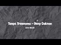 Lagu Tanpo tresnamu - slowed