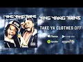 Download Lagu Ying Yang Twins - Take Ya Clothes Off