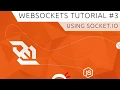 WebSockets using Socket io Tutorial - Using Socket io