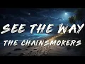 Download Lagu The Chainsmokers - See The Way (ft. Sabrina Claudio) [ Clean - Lyrics ]