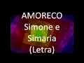 Amoreco - Simone e Simaria (letra)