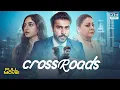 Lagu Crossroads | Full Movie | Khushhal Khan | Mamya Shajaffer | Urdu Dubbed