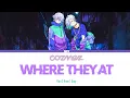 [PARADOX LIVE] cozmez -  Where they at 。Colour coded lyrics |KAN|ROM|ENG