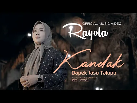 Download MP3 Rayola - Kandak Dapek Jaso Talupo (Official Music Video)