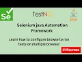 Part 5 How to run on cross browser Selenium automation framework