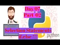 Python Selection Statements if else elif Control Statements Day 7 Part 2 By Ashwath M Shetty