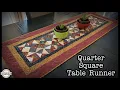 Quarter Square Table Runner - Charm Pack Friendly By Lisa Capen Quilts