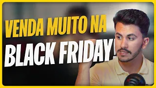 TRÁFEGO PARA BLACK FRIDAY - ESTRATÉGIA PARA AUMENTAS AS VENDAS!