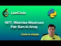 LeetCode 1877 Minimize Maximum Pair Sum in Array python